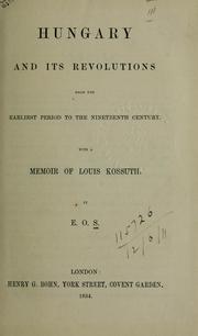 Cover of: Hungary and its revolutions: with a memoir of Louis Kossuth