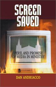 Cover of: Screen saved: peril and promise of media in ministry