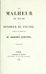 Cover of: Le malheur du riche et le bonheur du pauvre by Casimir Bonjour, Casimir Bonjour