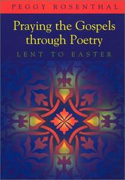 Cover of: Praying the Gospels through poetry: Lent to Easter