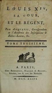 Cover of: Louis XIV, sa cour, et le régent