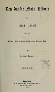 Cover of: Den danske stats historie fra 1814-1848, eller fra freden i Kiel til kong Kristian den Ottendes dod