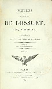 Cover of: Oeuvres complètes de Bossuet, évêque de Meaux by Jacques Bénigne Bossuet, Jacques Bénigne Bossuet