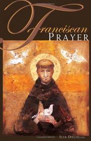 Cover of: Franciscan Prayer by Ilia Delio