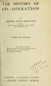 Cover of: The history of co-operation by George Jacob Holyoake