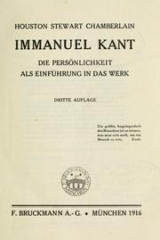 Cover of: Immanuel Kant, die Persönlichkeit als Einführung in das Werk by Houston Stewart Chamberlain