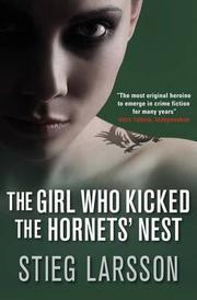 Cover of: The girl who kicked the hornets' nest by Stieg Larsson