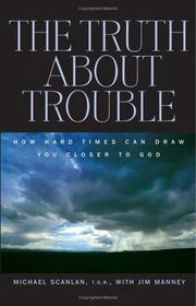 Cover of: The truth about trouble by Michael Scanlan