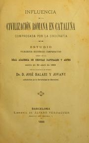 Cover of: Influencia de la civilizatión romana en Cataluña, comprobada por la orografía