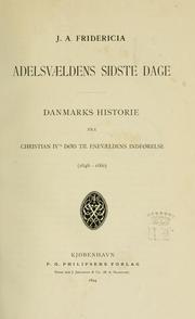 Cover of: Adelsvaeldens sidste Dage: Danmarks Historie fra Christian IV's Død til Enevaeldens Indførelse (1648-1660)