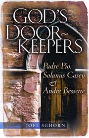 Cover of: God's Doorkeepers: Padre Pio, Solanus Casey And Andre Bessette