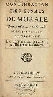 Cover of: Continuation des Essais de morale: contenant la Vie de M. Nicole et l'histoire de ses ouvrages