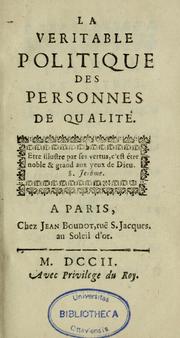 Cover of: La veritable politique des perssonnes de qualité...