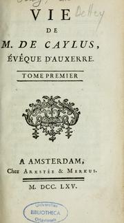 Cover of: Vie de M. de Caylus, évêque d'Auxerre