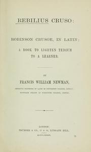 Cover of: Rebilius Cruso: Robinson Crusoe, in Latin : a book to lighten tedium to a learner