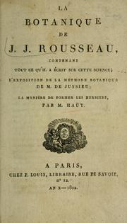 Cover of: La botanique de J.J. Rousseau by Jean-Jacques Rousseau