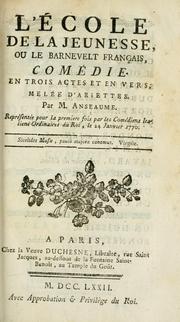 Cover of: L'école de la jeunesse: ou, Le barnevelt français : comédie en trois actes et en vers, mêlée d'ariettes