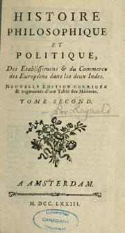 Cover of: Histoire philosophique et politique des établissements et du commerce des Européens dans les deux Indes