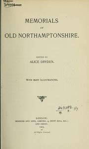 Cover of: Memorials of old Northamptonshire