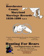 Early Dorchester County Maryland Marriage Records Vol 2 1850-1899 by Nicholas Russell Murray
