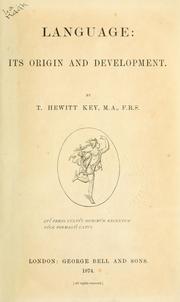 Front cover of Language, its origin and development by Thomas Hewitt Key