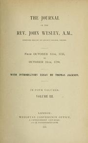 Cover of: The journal of the Rev. John Wesley, from October 14th, 1735 to October 24th, 1790 by John Wesley