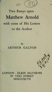 Cover of: Two essays upon Matthew Arnold: with some of his letters to the author