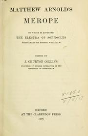 Cover of: Matthew Arnold's Merope, to which is appended the Electra of Sophocles, tr. by Robert Whitelaw: ed. by J. Churton Collins