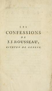 Cover of: Premiere[-seconde] partie des Confessions de J.J.  Rousseau ... by Jean-Jacques Rousseau