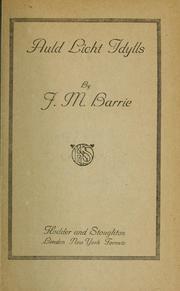 Cover of: Auld Licht idylls by J. M. Barrie