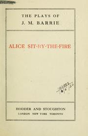 Cover of: Alice Sit-by-the-fire by J. M. Barrie