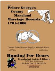 Early Prince George's County Maryland Marriage Records 1701-1886 by Nicholas Russell Murray