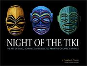 Cover of: Night of the Tiki: The Art of Shag, Schmaltz, and Selected Primitive Oceanic Carvings