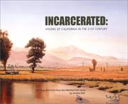 Cover of: Incarcerated: Visions of California in the 21st Century