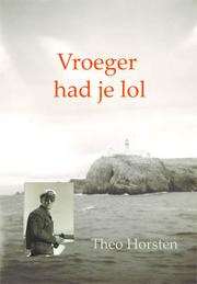 Vroeger had je lol by Theo Horsten