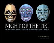 Cover of: Night of the Tiki: The Art of Shag, Schmaltz, and Selected Primitive Oceanic Carvings