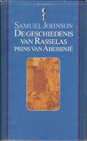 Cover of: De geschiedenis van Rasselas, prins van Abessinië by Samuel Johnson ; vert. [en naw.]: Wim Tigges