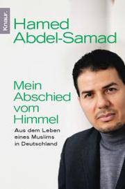 Cover of: Mein Abschied vom Himmel: Aus dem Leben eines Muslims in Deutschland