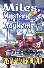 Cover of: Miles, Mystery & Mayhem by Lois McMaster Bujold