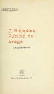 Cover of: A biblioteca pública de Braga by Alberto Feio