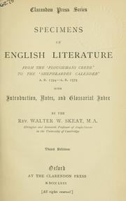 Cover of: Specimens of English literature from the "Ploughmans Crede" to the "Shepheardes Calender" A.D. 1394: with introduction, notes, and glossarial index