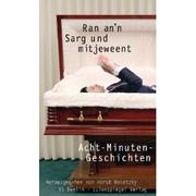 Cover of: Ran an'n Sarg und mitjeweent: Acht-Minuten-Geschichten