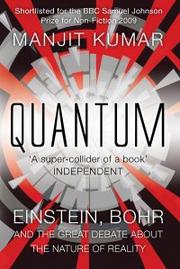 Cover of: Quantum: Einstein, Bohr, and the great debate about the nature of reality