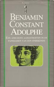 Cover of: Adolphe by Benjamin Constant ; vert.: George Pape, Cees van de Zalm; [naw.: Cees van der Zalm]