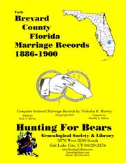 Brevard Co Florida Marriages 1886-1900 by Dorothy Ledbetter Murray, David Alan Murray, Nicholas Russell Murray