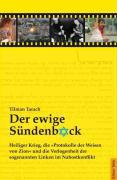 Cover of: Der ewige Sündenbock: Heiliger Krieg, die "Protokolle der Weisen von Zion" und die Verlogenheit der sogenannten Linken im Nahostkonflikt