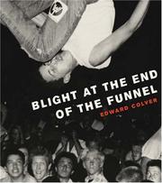 Cover of: Blight at the End of the Funnel by Edward Colver