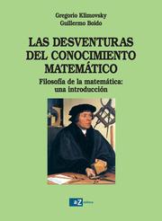 Cover of: Las desventuras del conocimiento matemático