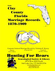 Cover of: Early Clay County Florida Marriage Records 1870-1909