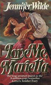 Cover of: Love me, Marietta by Jennifer Wilde